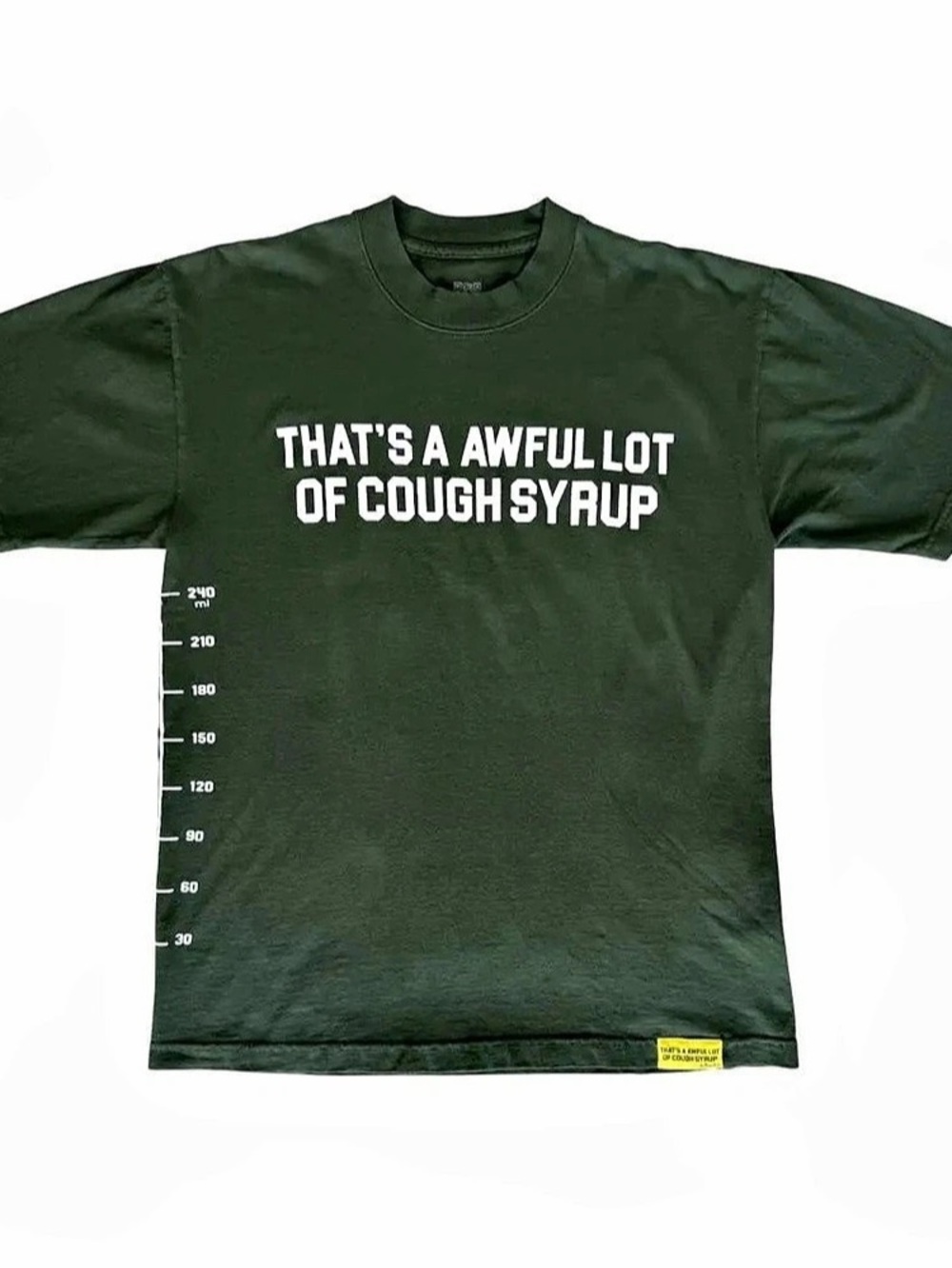 That's A Awful Lot Of Cough Syrup Measurement Tee Green Medium